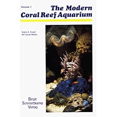 The Modern Coral Reef Aquarium, Vol. 1