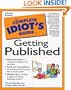 The Complete Idiot's Guide to Getting Published (Complete Idiot's Guides Ser.)
