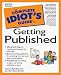 Books : Complete Idiot's Guide to GETTING PUBLISHED (The Complete Idiot's Guide)