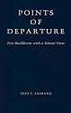 Points of Departure: Zen Buddhism With a Rinzai View