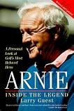 Arnie: Inside the Legend