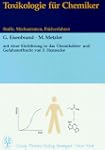 Toxikologie f�r Chemiker. Stoffe, Mec...