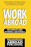 Work Abroad: The Complete Guide to Finding a Job Overseas