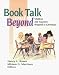 Book Book Talk and Beyond: Children and Teachers Respond to Literature
