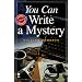 You Can Write a Mystery (You Can Write It!)