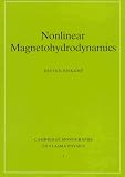 Nonlinear Magnetohydrodynamics (Cambridge Monographs on Plasma Physics) (Cambridge Monographs on Plasma Physics)