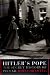 Hitler's Pope: The Secret History of Pius XII
