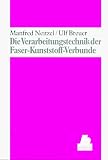 Die Verarbeitungstechnik der Faser-Kunststoff-Verbunde