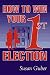 How To Win Your 1st Election