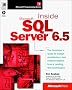 Inside Microsoft SQL Server 6.5 (Microsoft Programming Series)