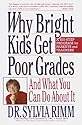 Why Bright Kids Get Poor Grades: And What You Can Do About It
