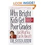 Why Bright Kids Get Poor Grades: And What You Can Do About It