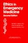 Ethics in Emergency Medicine