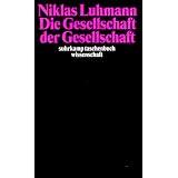 Die Gesellschaft der Gesellschaft.(2 Bd.)von "Niklas Luhmann"