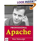 Click here to buy Professional Apache (Professional) by Peter Wainwright.