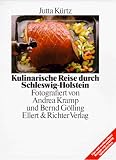 cover of Kulinarische Reise durch Schleswig- Holstein. Tips und Rezepte der besten Köche