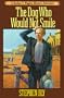 The Dog Who Would Not Smile (The Adventures of Nathan T. Riggins, Book 1)