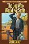 The Dog Who Would Not Smile (A Nathan T. Riggins Western Adventure)