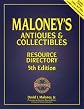 Maloney's Antiques & Collectibles Resource Directory (Maloney's Antiques and Collectibles Resource Directory)