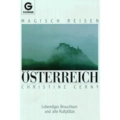 Magisch Reisen �sterreich. Lebendiges Brauchtum und alte Kultpl�tze