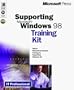 Supporting Windows 98: Online Training Kit : McSe Training for Exam 70-098