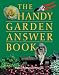 The Handy Garden Answer Book (Handy Answer Books)