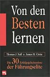 Von den Besten lernen. Die 30 Erfolgsgeheimnisse der Fuhrungselite.