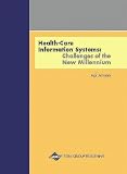 Review IGI Global  / Healthcare Information Systems: Challenges of the New Millennium