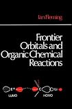 Frontier Orbitals and Organic Chemical Reactions