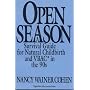 Open Season: A Survival Guide for Natural Childbirth and VBAC in the 90s (Critical Studies in Education & Culture)