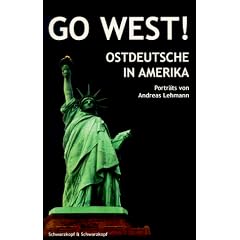 Go West! Ostdeutsche in Amerika