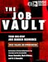 The Job Vault: The One-Stop Job Search Resource (Vault Reports Career Guides)