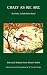 Crazy As We Are: Selected Rubais from Divan-Kebir by Jalal Al-Din Rumi ISBN 0934252300