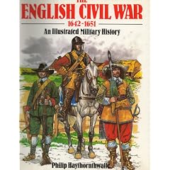 The English Civil War 1642-1651 An Illustrated Military History