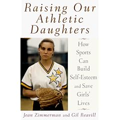 Raising Our Athletic Daughters: How Sports Can Build Self-esteem