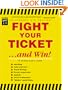 Fight Your Ticket...and Win! (Fight Your Ticket & Win in California)