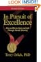 In Pursuit of Excellence: How to Win in Sport and Life Through Mental Training