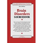 Brain Disorders Sourcebook: Basic Consumer Health Information About Strokes, Epilepsy, Amyotrophic Lateral Sclerosis (Als/Lou Gehrig's Disease) Parkinson's ... Brain Tumors (Health Reference Series) book cover