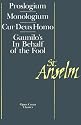 St. Anselm Basic Writings: Proslogium, Mologium, Gaunilo's In Behalf of the Fool, Cur Deus Homo