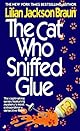 The Cat Who Sniffed Glue