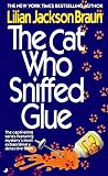 The Cat Who Sniffed Glue (A Jim Qwilleran Feline Whodunnit)