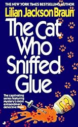 The Cat Who Sniffed Glue