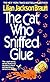 The Cat Who Sniffed Glue (A Jim Qwilleran Feline Whodunnit)
