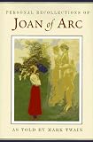Joan of Arc: Personal Recollections by Gramercy