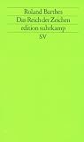 Das Reich der Zeichen (edition suhrkamp) - Roland Barthes