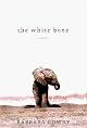 The White Bone: A Novel
