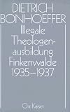 Produkt-Bild: Dietrich Bonhoeffer Werke (DBW): Werke, 17 Bde. u. 2 Erg.-Bde., Bd.14, Illegale Theologenausbildung, Finkenwalde 1935-1937