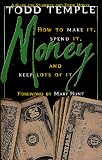 Money: How to Make It, Spend It, and Keep Lots of It Money: How to Make It, Spend It, and Keep Lots of It