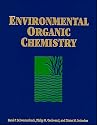 Environmental Organic Chemistry (Environmental Science and Technology Series)