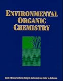 Environmental Organic Chemistry (Environmental Science and Technology Series)